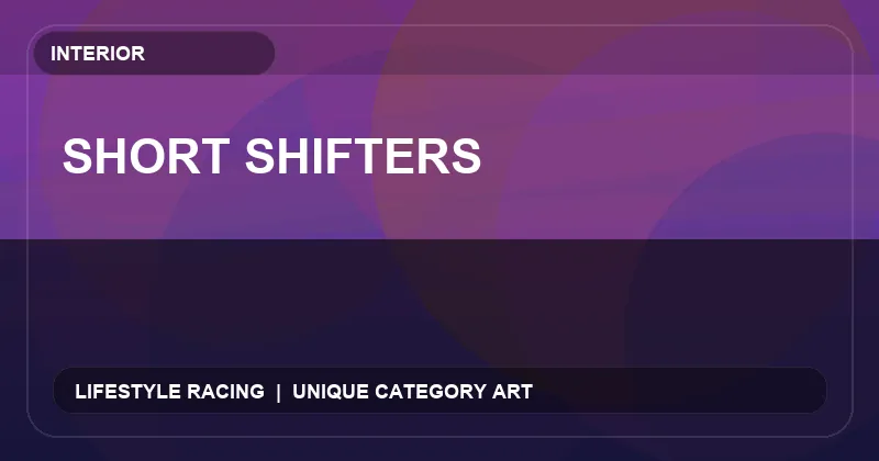 Short Shifters